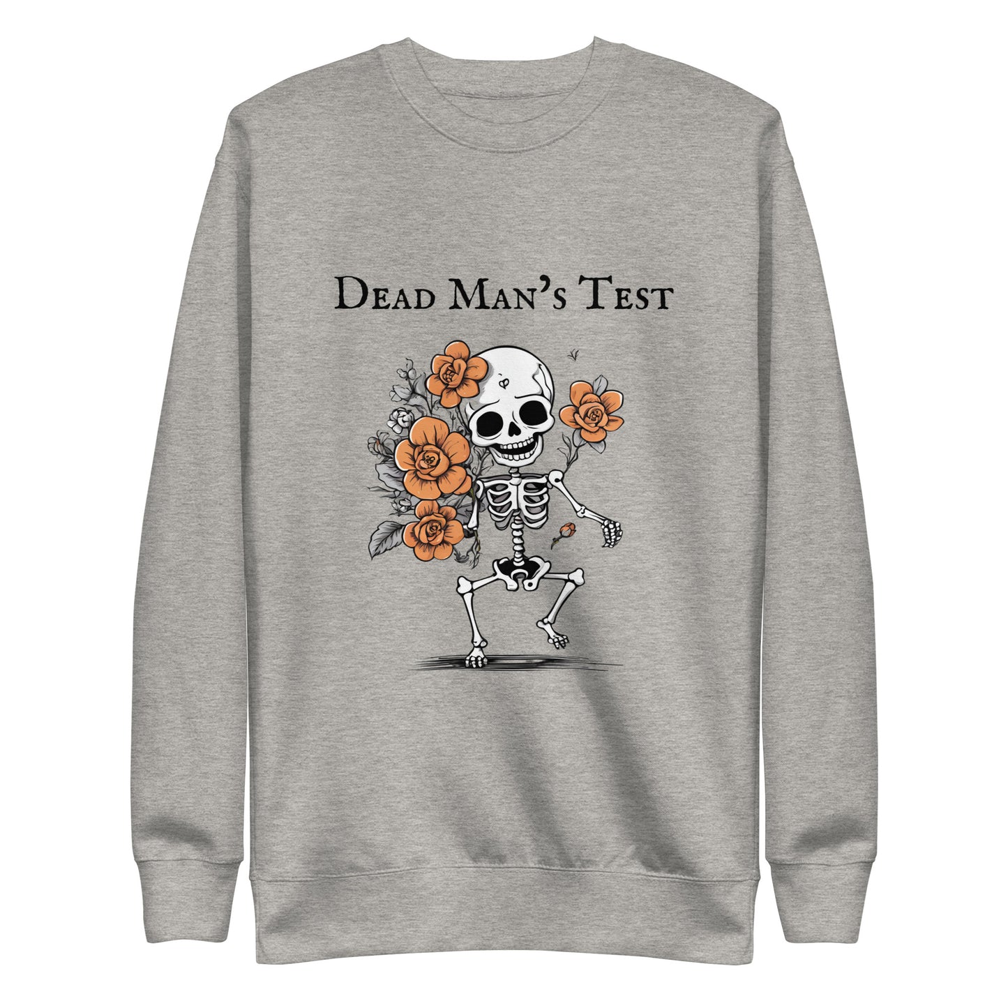 Dead Man's Test Unisex Premium Sweatshirt
