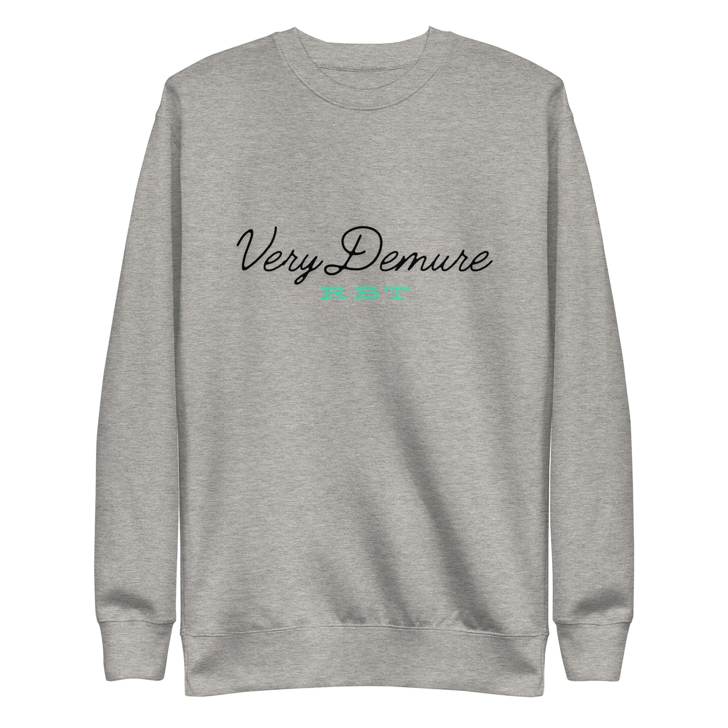 Demure RBT Unisex Premium Sweatshirt