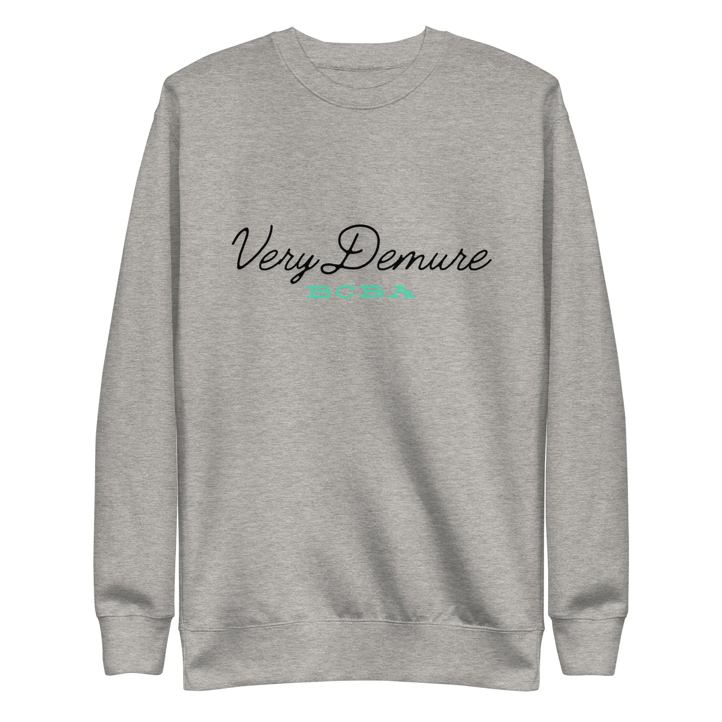 Demure BCBA Unisex Premium Sweatshirt