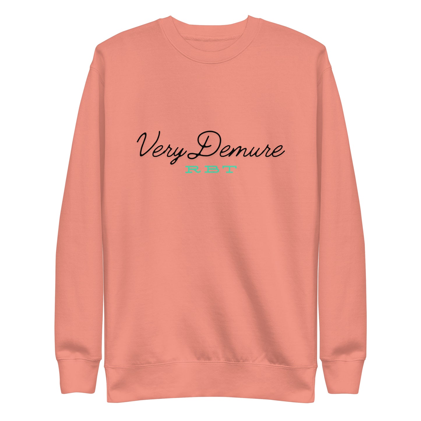 Demure RBT Unisex Premium Sweatshirt