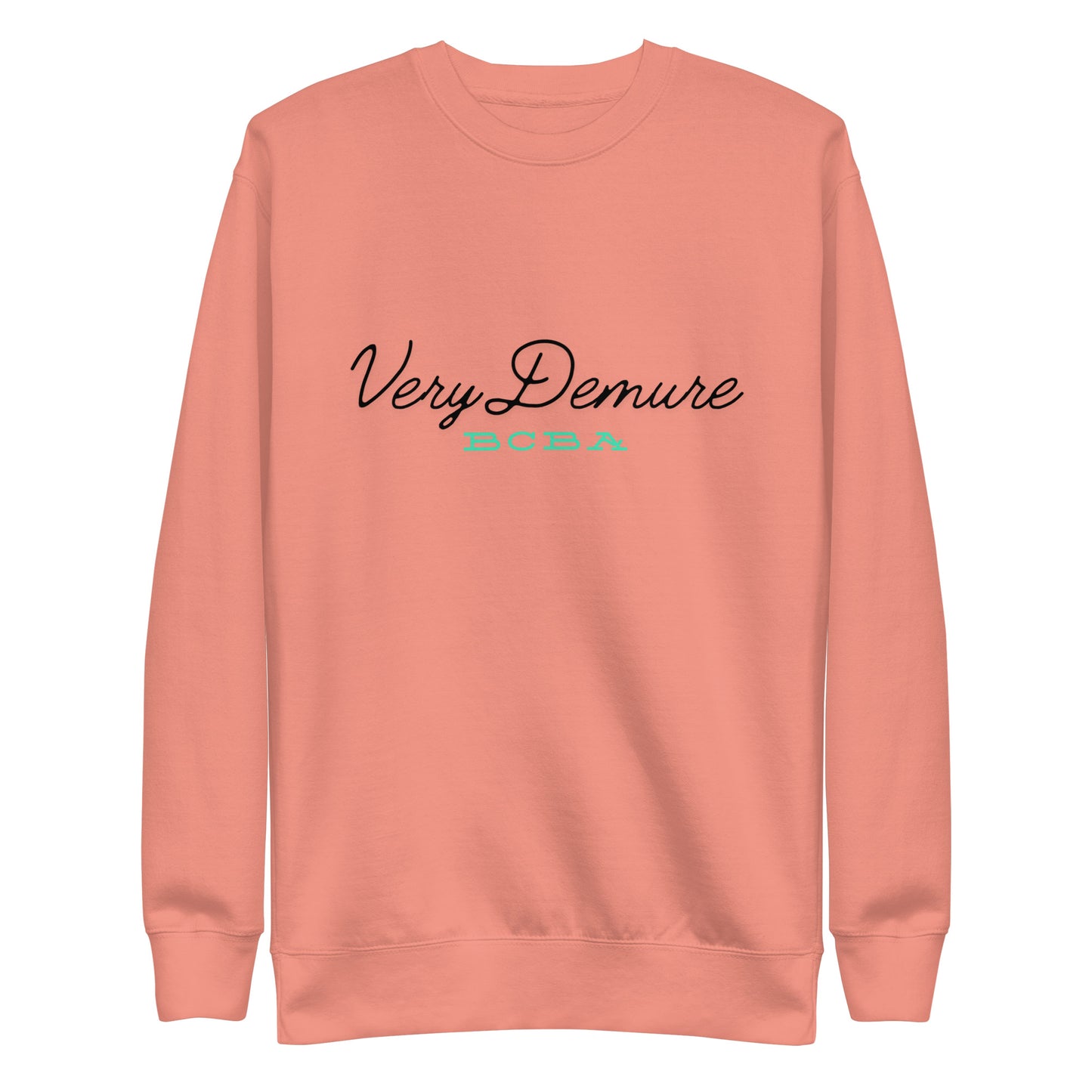 Demure BCBA Unisex Premium Sweatshirt