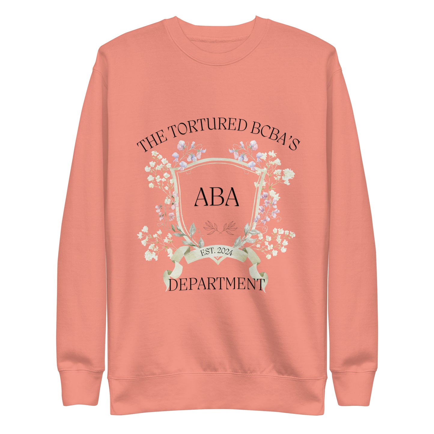 Tortured BCBA Dept. Unisex Premium Sweatshirt