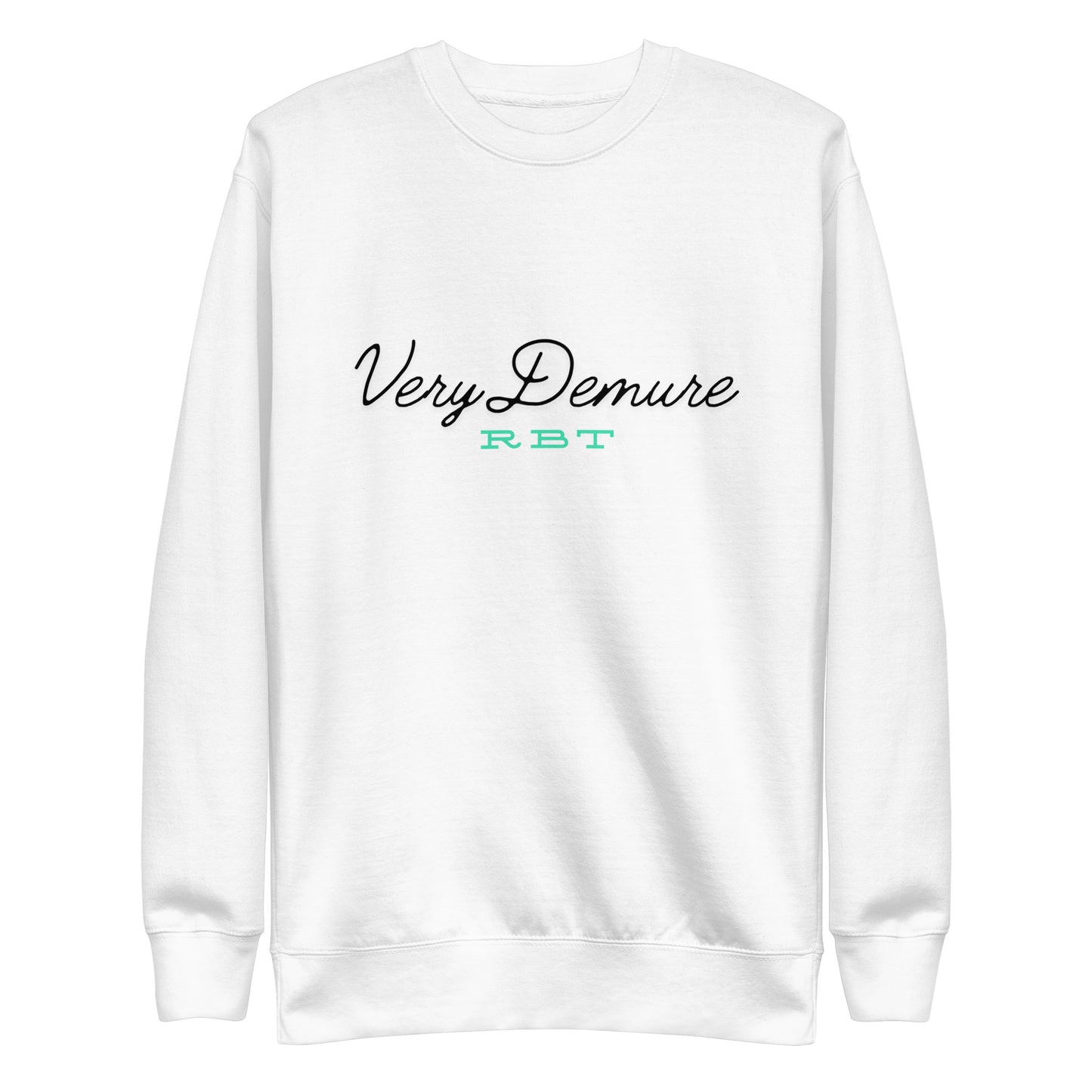 Demure RBT Unisex Premium Sweatshirt