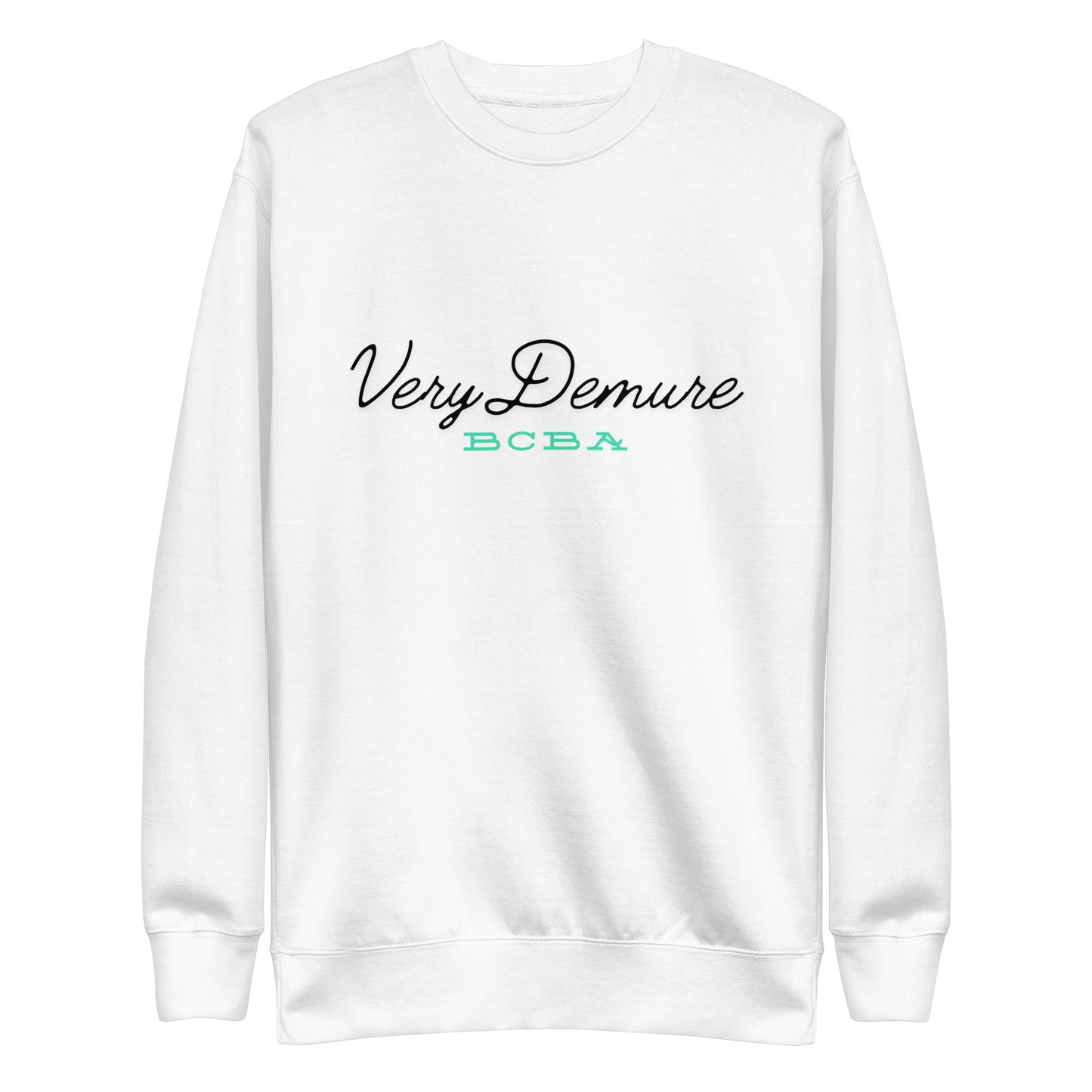 Demure BCBA Unisex Premium Sweatshirt